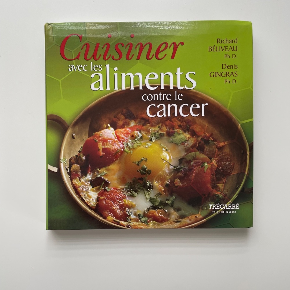 Richard Béliveau - Cuisiner avec les aliments contre le cancer